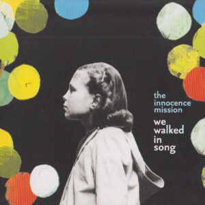 WE WALKED IN SONG